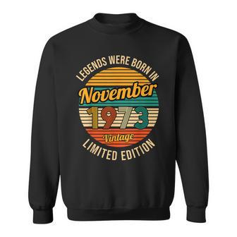 Legends Were Born In November 1973 50Th Birthday Sweatshirt | Mazezy