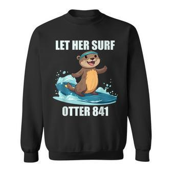Let Her Surf Otter 841 Sweatshirt | Mazezy