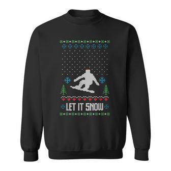 Let It Snow Ugly Christmas Apparel Snowboard Sweatshirt | Mazezy