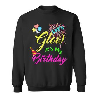 Let's Glow It's My Birthday Celebration Bday Glow Party 80S Sweatshirt - Monsterry AU