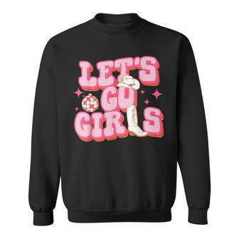 Lets Go Girls Cowboy Hat Cowgirl Boots Bachelorette Party Sweatshirt | Mazezy