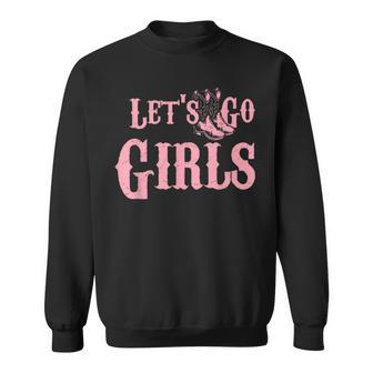 Lets Go Girls Cowgirl Boots – Country Western Sweatshirt | Mazezy
