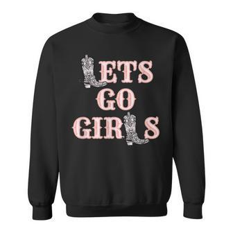 Lets Go Girls Vintage Western Country Cowgirl Boot Southern Sweatshirt | Mazezy