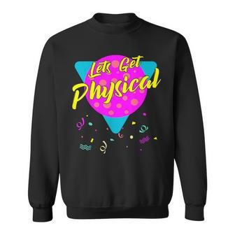 Let's Get Physical Vintage 80S Retro Gym Workout Sweatshirt - Monsterry