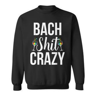 Lgbt Pride Gay Bachelor Party Bach Crazy Engagement Sweatshirt | Mazezy CA