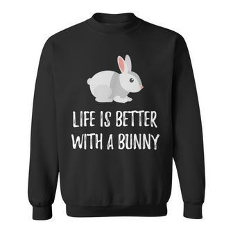 Life Is Better With A Bunny Cute Critter Sweatshirt - Monsterry DE