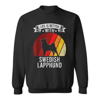 Life Is Better With Swedish Lapphund Dog Lovers Sweatshirt | Mazezy