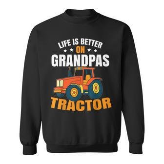 Life Is Better On Grandpas Tractor Kids Farm Tractor Boy Sweatshirt | Mazezy