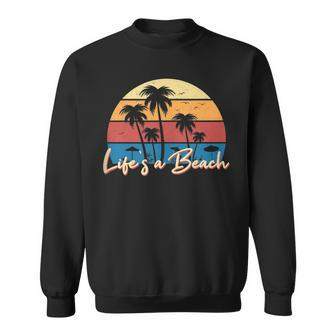 Life's A Beach Retro Palm Tree Vacation Summer Sweatshirt | Mazezy