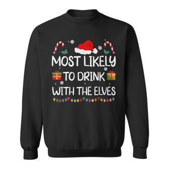 Most Likely To Drink With The Elves Elf Family Christmas Sweatshirt - Seseable