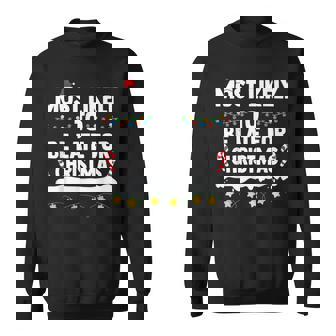 Most Likely To Be Late For Christmas Matching Family Xmas Sweatshirt - Thegiftio