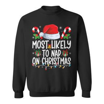 Most Likely To Nap On Christmas Family Matching Christmas Sweatshirt - Seseable