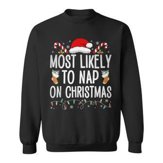 Most Likely To Nap On Christmas Family Christmas Pajamas Sweatshirt - Monsterry