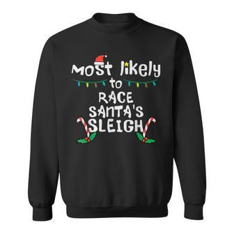 Most Likely Race Santa Sleigh Christmas Xmas Family Boys Men Sweatshirt - Monsterry
