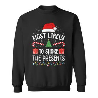 Most Likely To Shake The Presents Squad Family Christmas Sweatshirt - Seseable