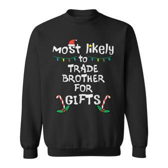 Most Likely Trade Brother For Christmas Xmas Family Sweatshirt - Thegiftio UK