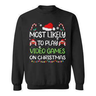 Most Likely To Video Games Christmas Family Gamer Boys Sweatshirt - Seseable