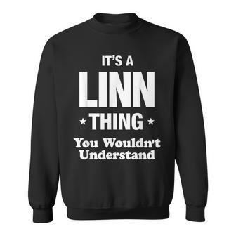 Linn Thing Family Surname Last Name Funny Funny Last Name Designs Funny Gifts Sweatshirt | Mazezy