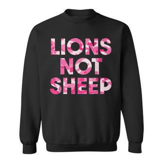 Lions Not Sheep Pink Camo Camouflage  Sweatshirt
