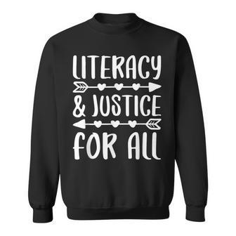 Literacy And Justice For All Social Justice Sweatshirt | Mazezy