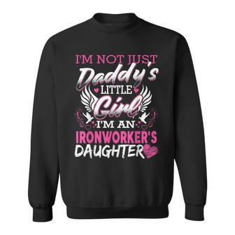 Little Daughter Girl Of Ironworker Dad Father Gift Sweatshirt | Mazezy