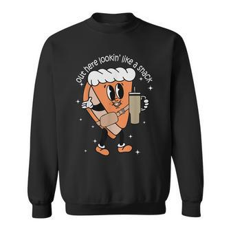 Out Here Looking Like A Snack Thanksgiving Pumpkin Pie Sweatshirt - Monsterry AU