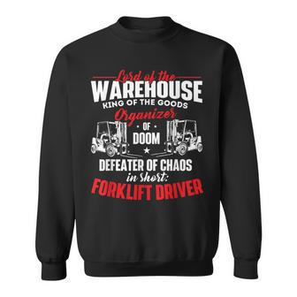 Lord Of The Warehouse Forklift Driver Fork Stacker Operator Sweatshirt | Mazezy