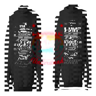 Lorrie Name Its A Lorrie Thing Sweatshirt | Mazezy