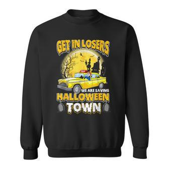 Get In Losers We Are Saving Halloween Town Nightmare Sweatshirt - Monsterry CA