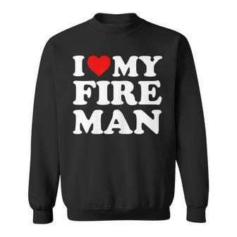 I Love My Fireman Heart My Fire Man Sweatshirt | Mazezy