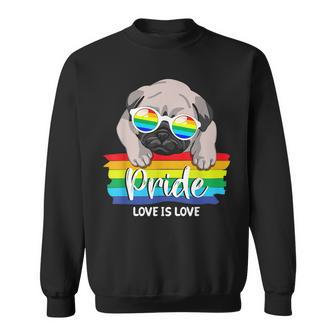 Love Is Love Lgbt Gay Pride Month Pug Dog Lover Lgbt Pride Sweatshirt | Mazezy