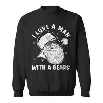 I Love A Man With A Beard Santa Claus Christmas Matching Sweatshirt - Seseable