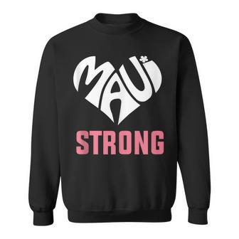 I Love Maui Hawaii Strong Sweatshirt - Monsterry