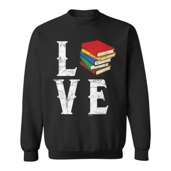 Love Reading Book Novel Lover Books Library Bookworm Reader Sweatshirt | Mazezy