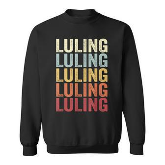 Luling Texas Luling Tx Retro Vintage Text Sweatshirt | Mazezy