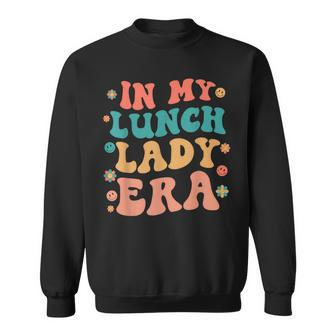 Lunch Lady Era Funny Lunch Lady Sweatshirt - Thegiftio UK