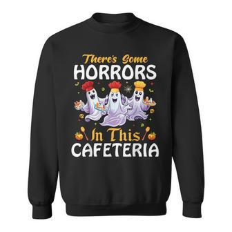 Lunch Lady Halloween There's Some Horrors In This Cafeteria Sweatshirt - Seseable