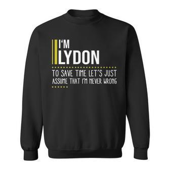 Lydon Name Gift Im Lydon Im Never Wrong Sweatshirt - Seseable