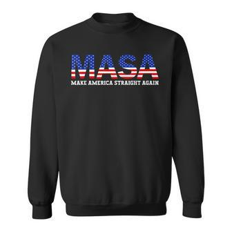 Make America Straight Again Political Funny Masa 4Th Of July Sweatshirt | Mazezy UK