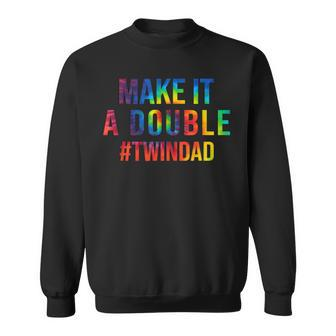 Make It A Double Twin Dad Expecting Twins Baby Announcement Sweatshirt | Mazezy