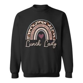 Making A Big Difference In A Small World Lunch Lady Sweatshirt - Seseable