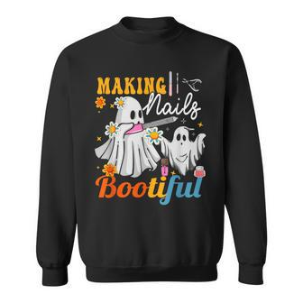 Making Nails Bootiful Halloween For Nail Technicians Artists Sweatshirt - Seseable