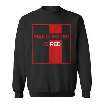 Manchester Is Red Funny United Football Supporter Sweatshirt - Monsterry