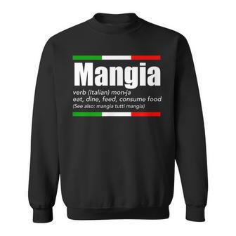 Mangia Italian Slang Funny English Sayings Italy Humor Pride Sweatshirt | Mazezy