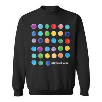 Make Your Mark Colorful Dots International Dot Day Sweatshirt | Mazezy UK