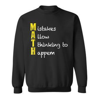 Math T Funny Math Gifts Mistakes Allow Thinking Math Funny Gifts Sweatshirt | Mazezy