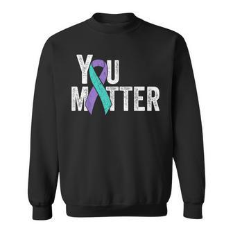 You Matter Suicide Prevention Teal Purple Awareness Ribbon Sweatshirt - Monsterry