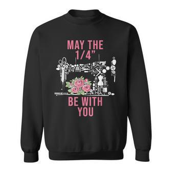 May The 14 Be With You Quilting Sewing Sweatshirt - Monsterry UK