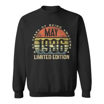 May 1936 Limited Edition 85Th Birthday 85 Year Old Sweatshirt | Mazezy