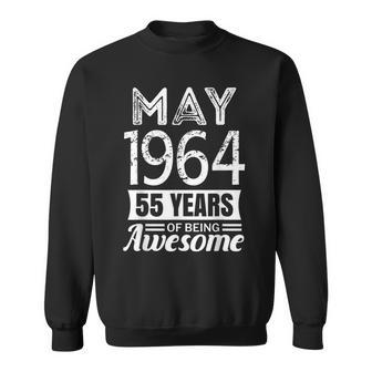 May 1964 55Th Birthday 55 Years Of Being Awesome Sweatshirt | Mazezy